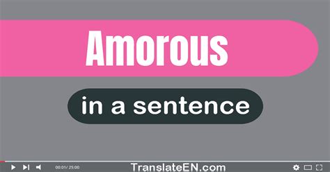 amorously|amorously in a sentence.